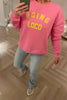 MYNELLY PINK GOING LOCO SWEATSHIRT